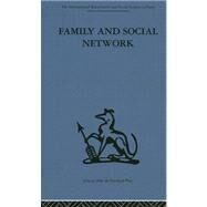 Family and Social Network: Roles, Norms and External Relationships in Ordinary Urban Families by Spillius; Elizabeth, 9780415264174