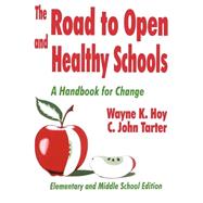 The Road to Open and Healthy Schools by Hoy, Wayne K., 9780803964174