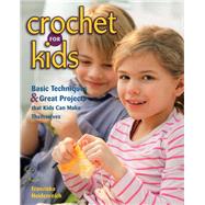 Crochet for Kids Basic...,Heidenreich, Franziska,9780811714174