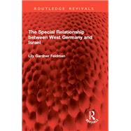 The Special Relationship between West Germany and Israel by Lily Gardner Feldman, 9781032794174