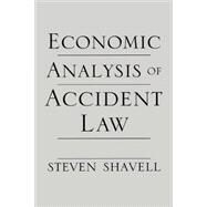 Economic Analysis of Accident Law by Shavell, Steven, 9780674024175