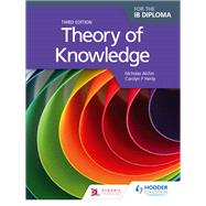 Theory of Knowledge Third Edition by Nicholas Alchin; Carolyn P. Henly, 9781471804175