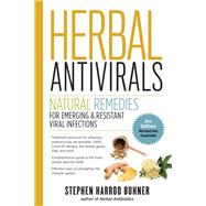 Herbal Antivirals, 2nd Edition Natural Remedies for Emerging & Resistant Viral Infections by Buhner, Stephen Harrod, 9781635864175