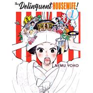 The Delinquent Housewife!, 1 by YOKO, NEMU, 9781947194175