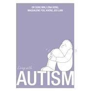 Living With Autism by Min, Sung; Heng, Lena, 9789814634175