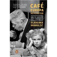Caf Europa Revisited by Slavenka Drakulic, 9780143134176