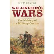 Wellington's Wars : The Making of a Military Genius by Huw J. Davies, 9780300164176