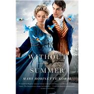 Without a Summer by Kowal, Mary Robinette, 9780765334176