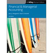 Financial and Managerial Accounting [Rental Edition] by Weygandt, Jerry J.; Kimmel, Paul D.; Mitchell, Jill E., 9781119754176