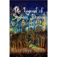 The Legend of Stygian Downs by Smith, Kara Skye, 9781442184176