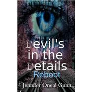 Devil's in the Details-reboot by Gunn, Jennifer Oneal, 9781492754176