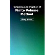 Principles and Practice of Finite Volume Method by Adison, Haley, 9781632404176
