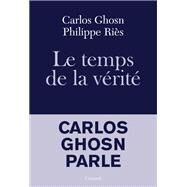 Le temps de la vrit by Carlos Ghosn; Philippe Ris, 9782246824176