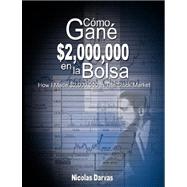 Como Gane  $2,000,000 en la Bolsa /  How I Made $2,000,000 In The Stock Market by Darvas, Nicolas, 9789659124176