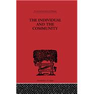 The Individual and the Community: A Historical Analysis of the Motivating Factors Of Social Conduct by Kwei Liao,Wen, 9780415614177
