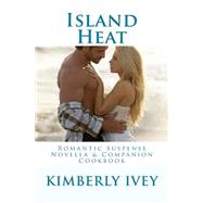 Island Heat by Ivey, Kimberly, 9781463584177