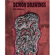 Demon Drawings by Miller, R. C., 9781499774177