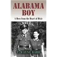 Alabama Boy by Babb, T. Wayne, 9781632634177