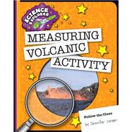 Measuring Volcanic Activity by Zeiger, Jennifer, 9781633624177