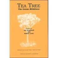 Tea Tree: The Genus Melaleuca by Lowe,Robert, 9789057024177