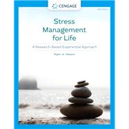 Stress Management for Life: A Research-Based Experiential Approach by Michael Olpin; Margie Hesson, 9780357364178