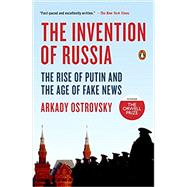 The Invention of Russia by Ostrovsky, Arkady, 9780399564178