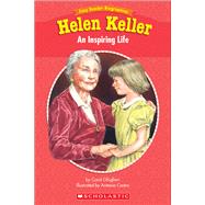 Easy Reader Biographies: Helen Keller An Inspiring Life by Ghiglieri, Carol, 9780439774178