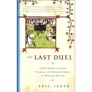 The Last Duel by JAGER, ERIC, 9780767914178