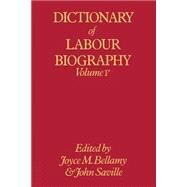 Dictionary of Labour Biography by Bellamy, Joyce M.; Saville, John, 9781349034178