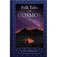 Folk Tales of the Cosmos by Dowling, Janet, 9781803994178