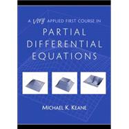 Very Applied First Course in Partial Differential Equations, A by Keane, Michael K., 9780130304179