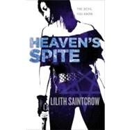 Heaven's Spite by Saintcrow, Lilith, 9780316074179
