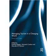 Managing Tourism in a Changing World: Issues and Cases by Baggio; Rodolfo, 9780415834179