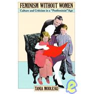 Feminism Without Women: Culture and Criticism in a 