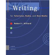 Writing for Television, Radio, and New Media (with InfoTrac) by Hilliard, Robert L., 9780534564179