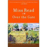 Over the Gate by Miss Read, 9780618884179