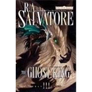 The Ghost King by Salvatore, R. A., 9780786954179
