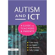 Autism and ICT: A Guide for Teachers and Parents by Hardy,Colin, 9781138154179