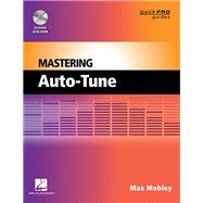Mastering Auto-Tune by Mobley, Max, 9781476814179