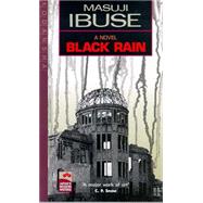 Black Rain by Ibuse, Masuji; Bester, John, 9781568364179