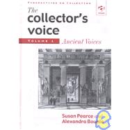 The Collector's Voice by Pearce, Susan M.; Bounia, Alexandra, 9781859284179