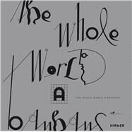 The Whole World a Bauhaus by Institut Fr Auslandsbeziehungen, 9783777434179