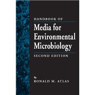Handbook of Media for Environmental Microbiology by Atlas, Ronald M., 9780367454180
