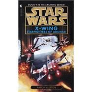 Starfighters of Adumar: Star Wars Legends (X-Wing) by ALLSTON, AARON, 9780553574180
