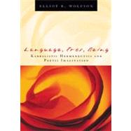 Language, Eros, Being Kabbalistic Hermeneutics and Poetic Imagination by Wolfson, Elliot  R., 9780823224180