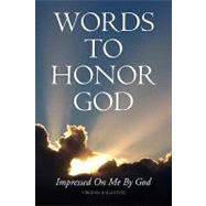 Words to Honor God: Impressed on Me by God by Ragan-Fox, Virginia, 9781441504180
