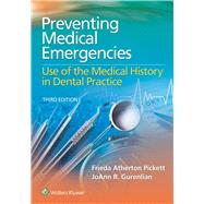 Preventing Medical Emergencies: Use of the Medical History in Dental Practice by Pickett, Frieda Atherton, 9781451194180