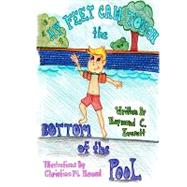 My Feet Can Touch the Bottom of the Pool by Everett, Raymond C.; Hensal, Christina M., 9781453864180