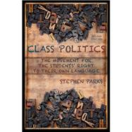 Class Politics by Parks, Stephen, 9781602354180