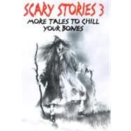 Scary Stories 3: More Tales To Chill Your Bones by Schwartz, Alvin, 9780064404181